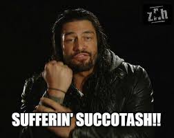 reigns sufferin succotash